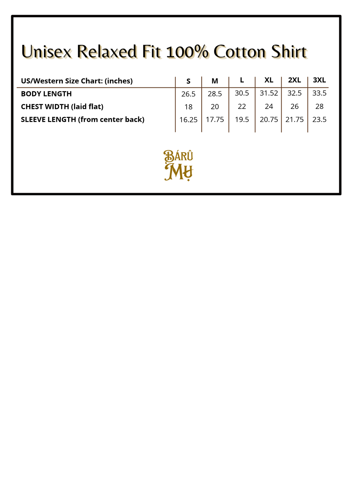 A size chart table for a unisex relaxed fit 100% cotton shirt, showing body length, chest width, and sleeve length in inches for sizes S through 3XL. The chart is labeled 'BARU MY' at the bottom.